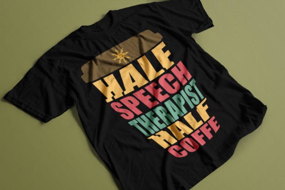 Half Speech Therapist Half Coffee T-Shirt Graphics Review