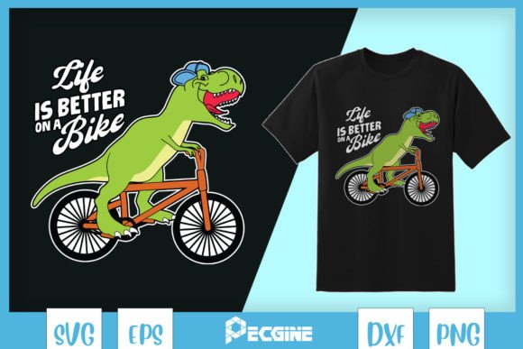 Life Better on a Bike Dino SVG: Graphics for Crafts & Playful Branding