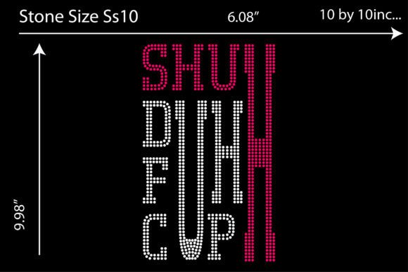 Shuh Duh Fuh Cup Rhinestone Design for T-Shirt Graphics